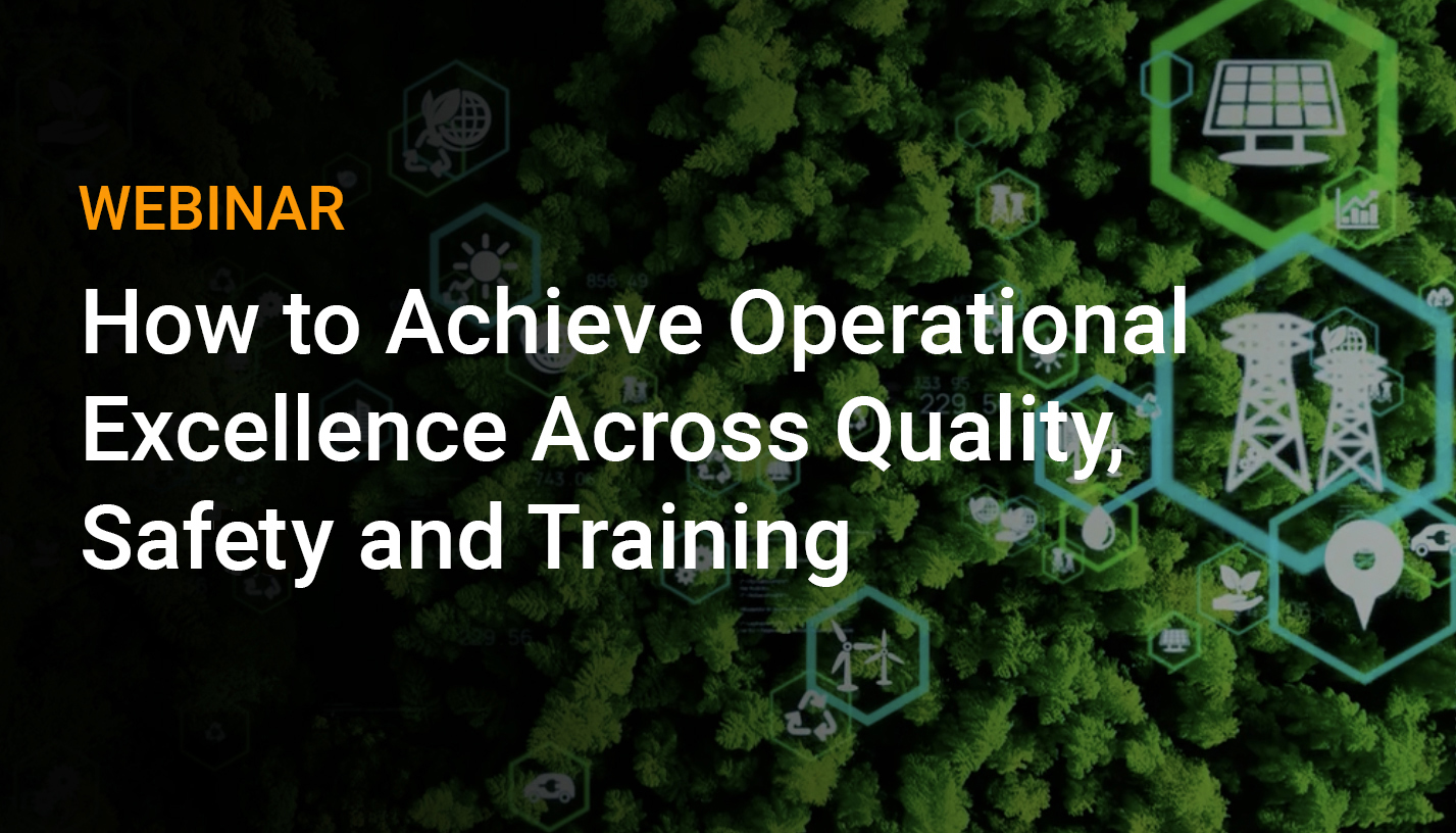 Achieving Operational Excellence Across Quality, Safety, and Training
