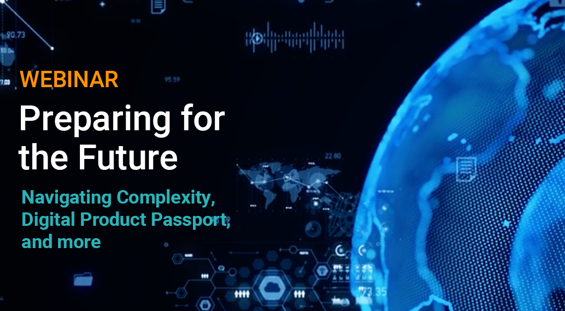 Preparing for the Future - Navigating Complexity, Digital Product Passport, and more