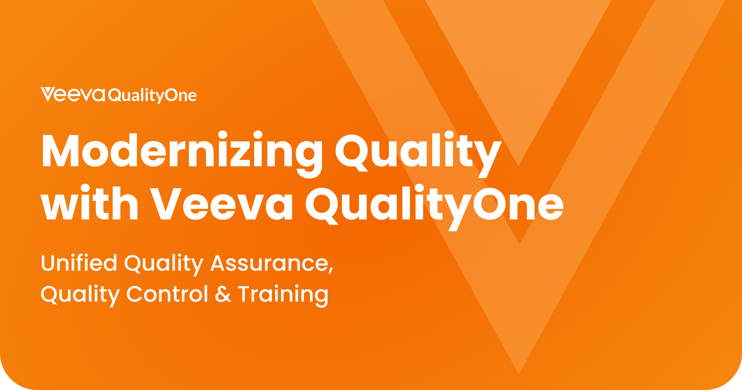 Modernizing Quality with Veeva QualityOne